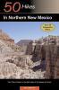 50 Hikes in Northern New Mexico