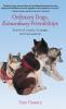 Ordinary Dogs Extraordinary Friendships