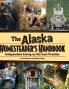 Alaska Homesteader's Handbook