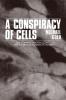 A Conspiracy of Cells