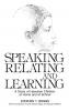 Speaking Relating and Learning