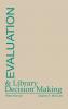 Evaluation and Library Decision Making