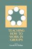Teaching How to Work in Groups