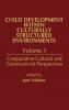 Child Development Within Culturally Structured Environments Volume 3