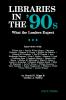 Libraries in the '90s