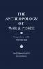 The Anthropology of War and Peace