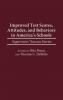 Improved Test Scores Attitudes and Behaviors in America's Schools