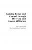 Gaining Power and Control through Diversity and Group Affiliation