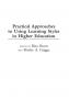 Practical Approaches to Using Learning Styles in Higher Education