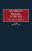 Archaeology Language and History