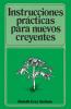 Instrucciones Practicas Para Nuevos Creyentes