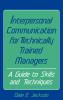 Interpersonal Communication for Technically Trained Managers
