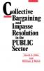 Collective Bargaining and Impasse Resolution in Public Sector