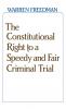 The Constitutional Right to a Speedy and Fair Criminal Trial