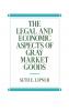 The Legal and Economic Aspects of Gray Market Goods