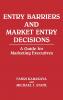 Entry Barriers and Market Entry Decisions
