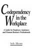 Codependency in the Workplace