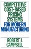 Competitive Cost-Based Pricing Systems for Modern Manufacturing