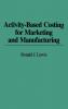 Activity-Based Costing for Marketing and Manufacturing