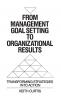 From Management Goal-Setting to Organizational Results