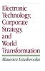 Electronic Technology Corporate Strategy and World Transformation