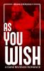 As You Wish