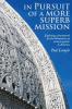 In Pursuit of a More Superb Mission