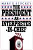 The President as Interpreter-In-Chief