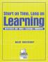 Short on Time Long on Learning