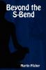 Beyond the S-Bend