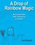 A Drop of Rainbow Magic
