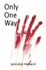 Only One Way