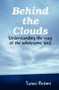 Behind the Clouds -  Understanding the way of the wholesome God
