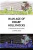 In an Age of Dwarf Hollyhocks