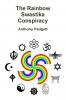 The Rainbow Swastika Conspiracy