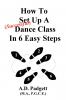 How To Set Up A Successful Dance Class In 6 Easy Steps