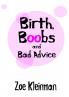 Birth Boobs and Bad Advice