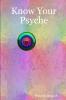 Know Your Psyche
