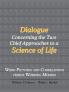Dialogue Concerning the Two Chief Approaches to a Science of Life