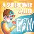 A Superpower Called Empathy
