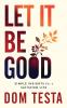 Let It Be Good