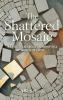 The Shattered Mosaic