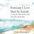 Someone I Love Died by Suicide