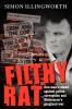 Filthy Rat - One Man's Stand Against Police Corruption and Melbourne's Gangland War