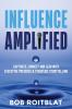 Influence Amplified
