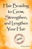 Hair Braiding to Grow Strengthen and Lengthen Your Hair