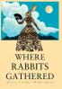 Where Rabbits Gathered