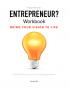 Entrepreneur? Workbook Bring Your Vision to Life