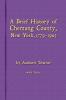 A Brief History of Chemung County New York 1779 -1905 with Index