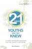 21 THINGS YOUTHS WISH THEY KNEW